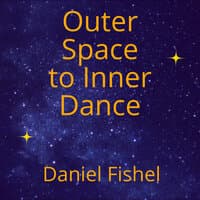 Outer Space to Inner Dance