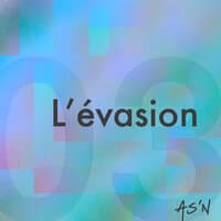 L'évasion