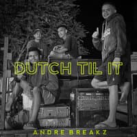 Dutch Till it