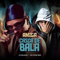 Amiga Casca de Bala