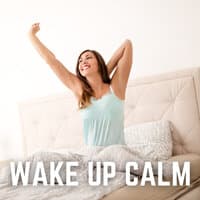 Wake up Calm