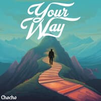 Your Way