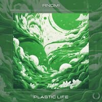 Plastic Life