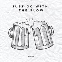 Just Go with the Flow