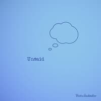 Unsaid