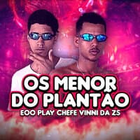 Os Menor do Plantão