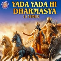 Yada Yada Hi Dharmasya 11 Times