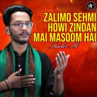 Zalimo Sehmi Howi Zindan Mai Masoom Hai