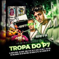 10 Minutinho da Tropa do P7