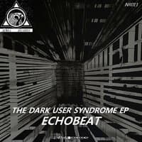 The Dark User Syndrome EP