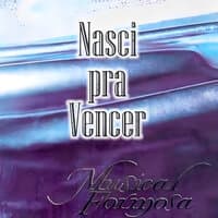 Nasci pra Vencer