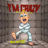 I'm Crazy