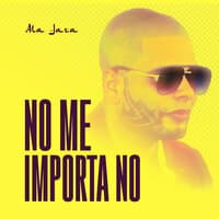 No Me Importa No