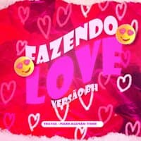 Fazendo love - Versão BH