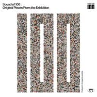 Sound of 100 : Original Pieces From the Exhibition