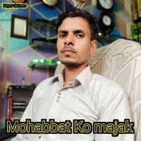 Mohabbat Ko majak