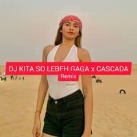 Kita So Lebeh Gaga x Cascada