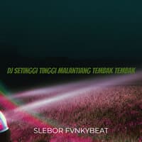 DJ Setinggi Tinggi Malantiang Tembak Tembak