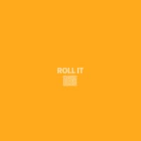 Roll It