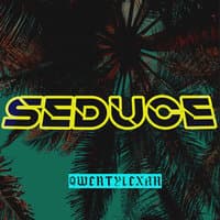 Seduce