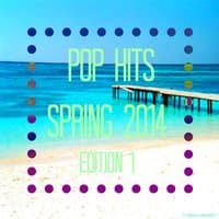 Pop Hits Spring 2014 Edition 1