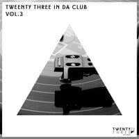 Twenty Three In Da Club, Vol 3