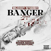 Blood Stain on My Banger