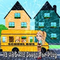 12 Abc Kid Songs for Play