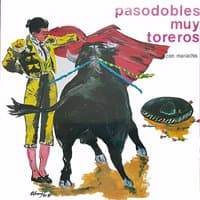 Pasodobles Muy Toreros