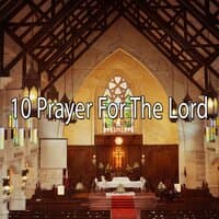 10 Prayer for the Lord