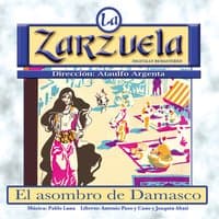 La Zarzuela: El asombro de Damasco