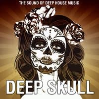 Deep Skull (The Sound of Deep House Music)