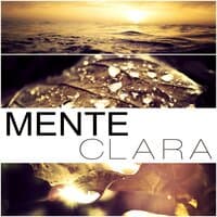 Mente Clara - Relajarse y Calmarse, Música para la Relajación, Sonidos de la Naturaleza para Meditar, Ejercicios de Pilates, SPA & Wellness