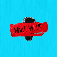 Wake Me Up