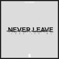 Never Leave