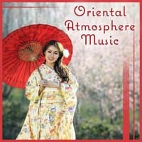 Oriental Atmosphere Music: Inner Peace, Oriental China Instruments, Yoga Meditation