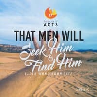 The Book of Acts: That Men Will Seek Him & Find Him