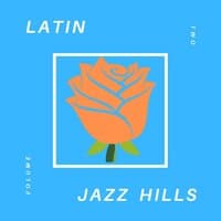 Latin Jazz Hills, Vol. 2