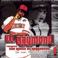 Dj Raymond Presents Root of Reggaeton 1