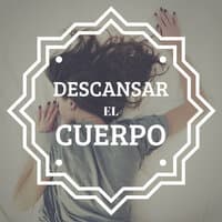 Descansar el Cuerpo - Música Relajante para Dormir y Descansar Adecuadamente