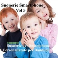 Suonerie per smarphone personalizzate per bambini, Vol. 5