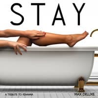 Stay (A Tribute to Rihanna)