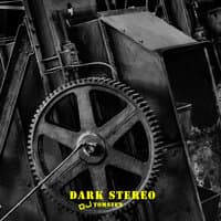 Dark Stereo