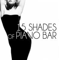 15 Shades of Piano Bar – Lounge Music, Emotion, Well Being, Sensual Music, Nice Mood, Stress Relief