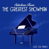 Selections from "The Greatest Showman"