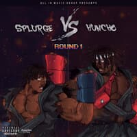 Splurge vs Huncho (Round 1)