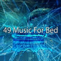 49 Music for Bed