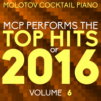 MCP Top Hits of 2016, Vol. 6