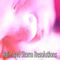 Rain And Storm Resolutions