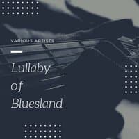 Lullaby of Bluesland